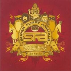 Super Furry Animals : Songbook Vol. 1 Super Furry Animals : Songbook Vol. 1